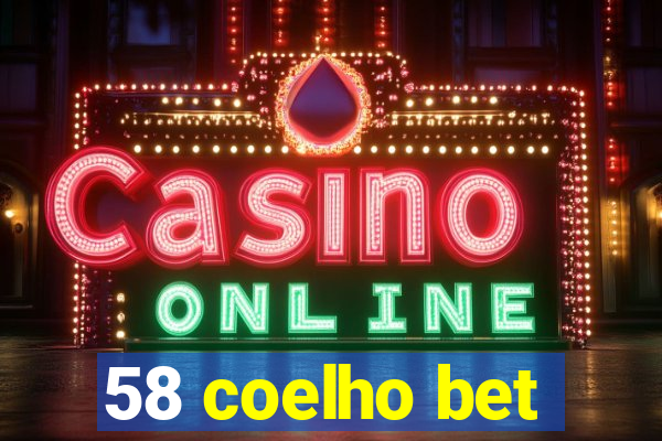 58 coelho bet